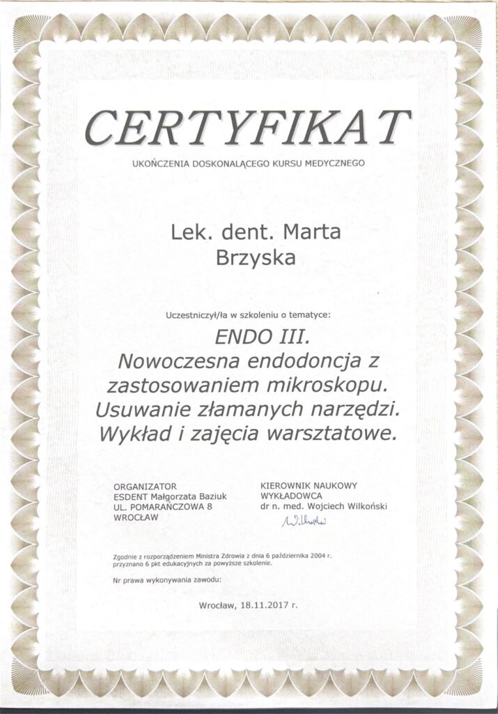 Certyfikat kursu ENDO III – Nowoczesna endodoncja z zastosowaniem mikroskopu, usuwanie złamanych narzędzi, lek. dent. Marta Brzyska, Wrocław 2017