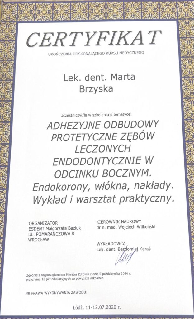 Certyfikat szkolenia Adhezyjne odbudowy protetyczne zębów leczonych endodontycznie w odcinku bocznym – endokorony, włókna, nakłady, lek. dent. Marta Brzyska, Łódź 2020